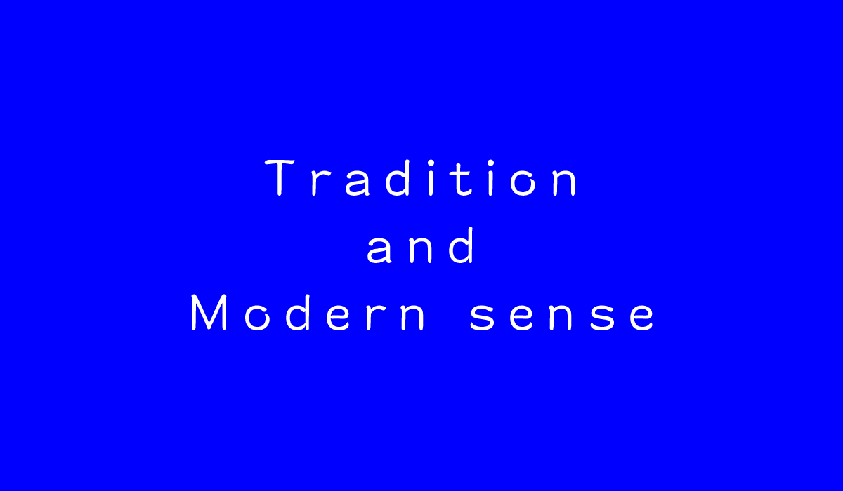 Trandition and Modern sense